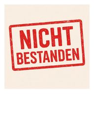 Auf wei&szlig;em Hintergrund stehen die Worte "Nicht bestanden" in rot.